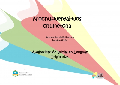 Alfabetizaci�n Inicial en Lenguas Originarias - Wichi